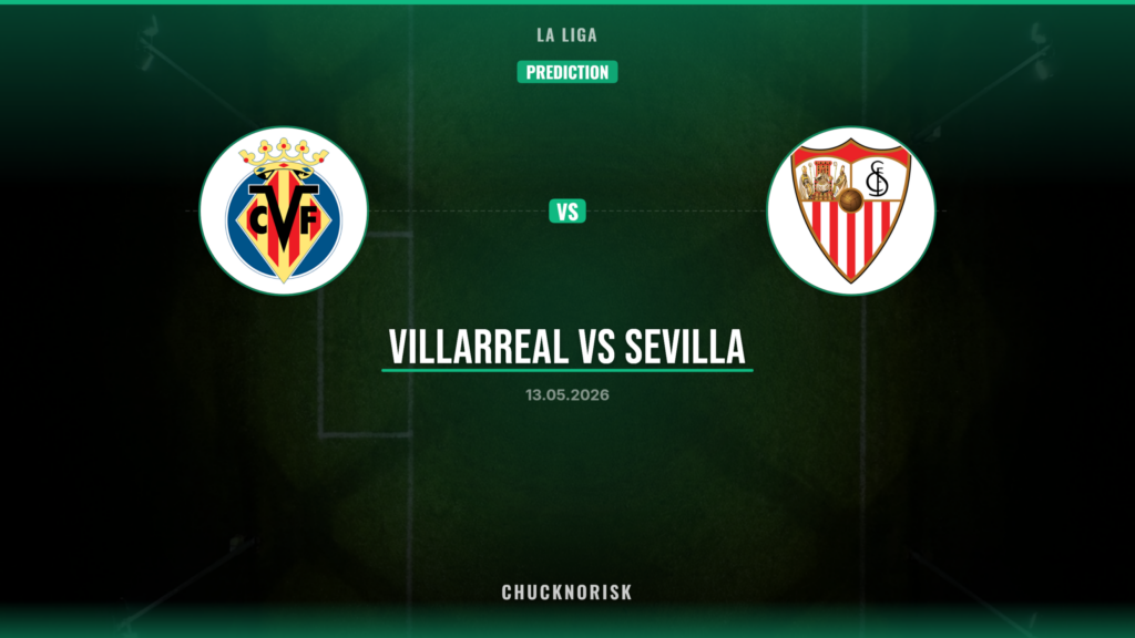 Villarreal Sevilla Prediction, Preview & Odds | La Liga 13/05/2026